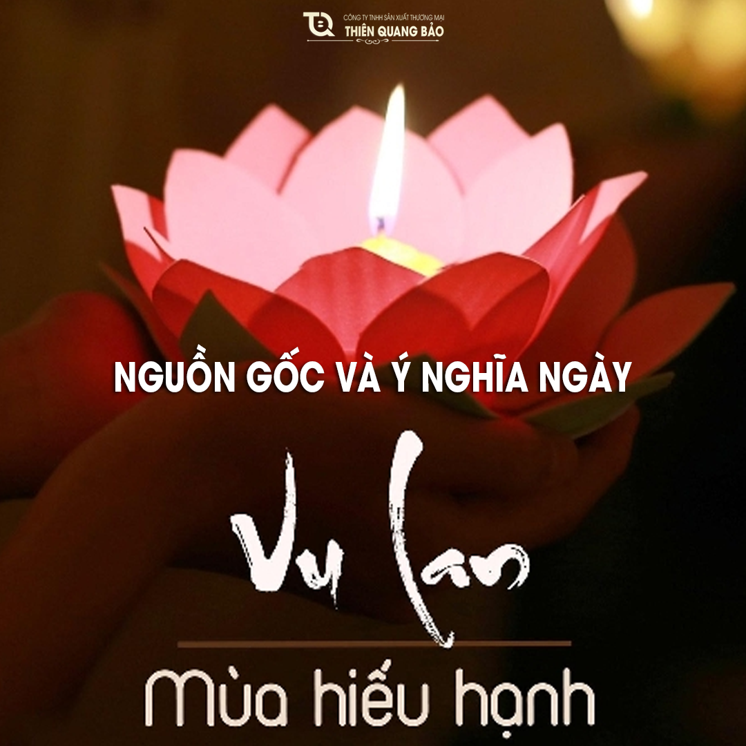 Nguồn gốc ý nghĩa ngày vu lan báo hiếu